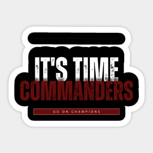 IT'S TIME COMMANDERS Sticker